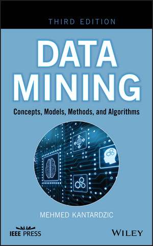 Data Mining – Concepts, Models, Methods, and Algorithms, Third Edition de M Kantardzic