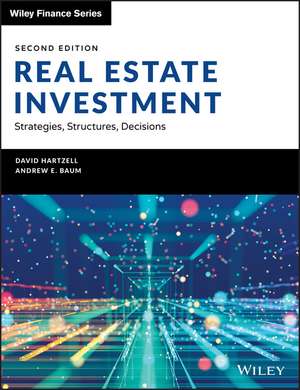 Real Estate Investment, 2nd Edition – Strategies, Structures, Decisions de D Hartzell