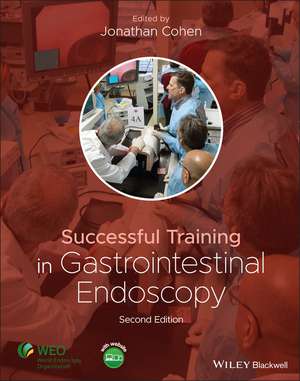 Successful Training in Gastrointestinal Endoscopy 2e de J. Cohen