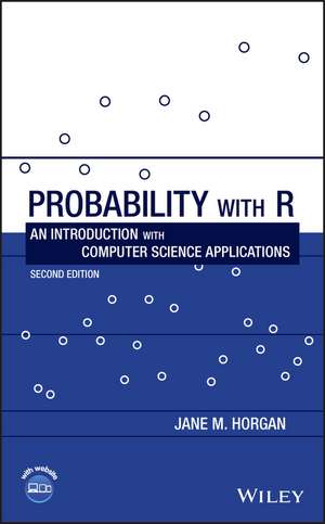 Probability with R – An Introduction with Computer Science Applications, Second Edition de JM Horgan