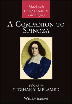 A Companion to Spinoza de YY Melamed