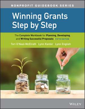 Winning Grants Step by Step – The Complete Workbook for Planning, Developing, and Writing Successful Proposals, Fifth Edition de T O′Neal–McElrath