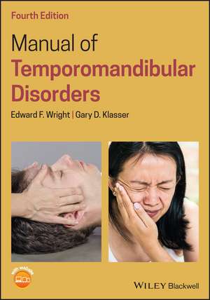 Manual of Temporomandibular Disorders, 4th Edition de EF Wright