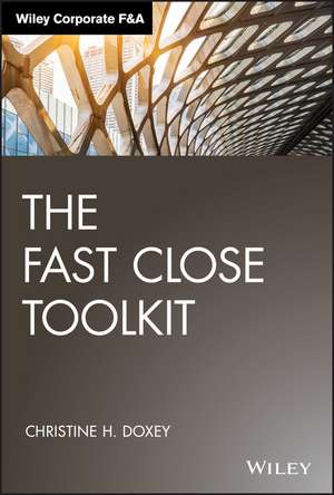 The Fast Close Toolkit de CH Doxey