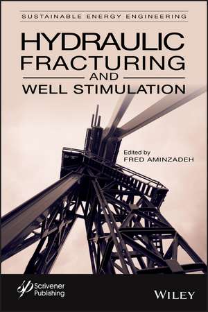 Hydraulic Fracturing and Well Stimulation Volume 1 de F Aminzadeh