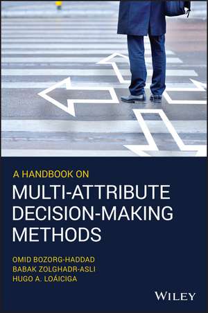 A Handbook on Multi–Attribute Decision–Making Methods de O Bozorg–Haddad