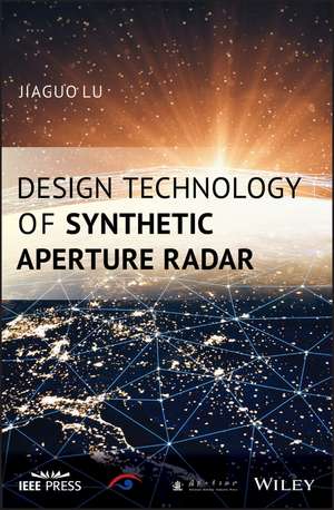 Design Technology of Synthetic Aperture Radar de J Lu