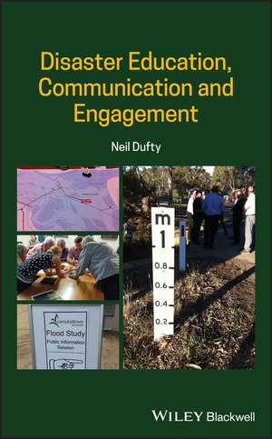 Disaster Education, Communication and Engagement de N Dufty