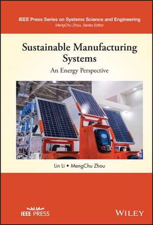 Sustainable Manufacturing Systems: An Energy Perspective de Lin Li