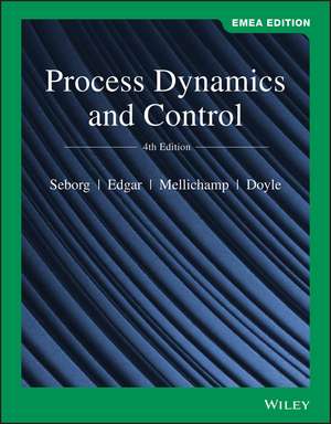 Process Dynamics and Control, 4th EMEA Edition de DE Seborg