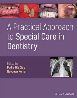 A Practical Approach to Special Care in Dentistry de P Diz Dios