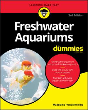 Freshwater Aquariums For Dummies, 3rd Edition de M Heleine