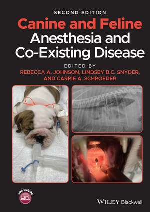 Canine and Feline Anesthesia and Co–Existing Disease de RA Johnson