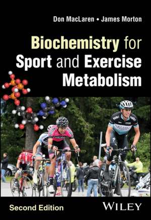 Biochemistry for Sport and Exercise Metabolism 2e de MacLaren