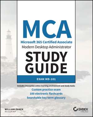 MCA Modern Desktop Administrator Study Guide – Exam MD–101 de W Panek