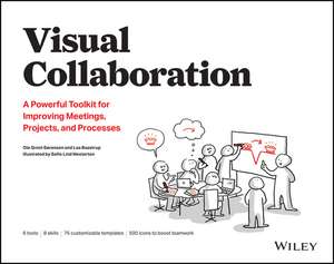 Visual Collaboration – A Powerful Toolkit for Improving Meetings, Projects, and Processes de O Qvist–Sørensen