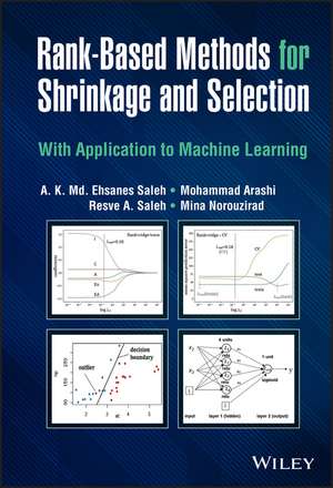 Rank–Based Methods for Shrinkage and Selection: Wi th Application to Machine Learning de AK Saleh