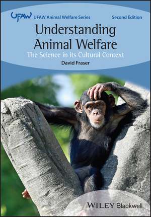 Understanding Animal Welfare – The Science in its Cultural Context 2nd Edition de D Fraser