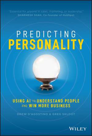 Predicting Personality – Using AI to Understand People and Win More Business de D D′Agostino