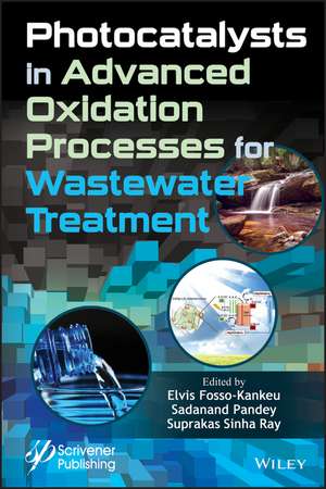 Photocatalysts in Advanced Oxidation Processes for Wastewater Treatment de Fosso–Kankeu