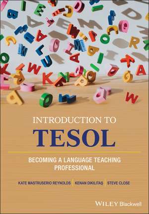 Introduction to TESOL – Becoming a language teaching professional de K Reynolds