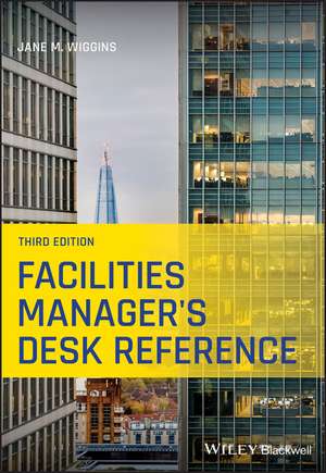 Facilities Manager's Desk Reference de Jane M Wiggins