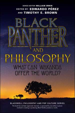 Black Panther and Philosophy de W Irwin