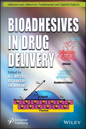 Bioadhesives in Drug Delivery de KL Mittal