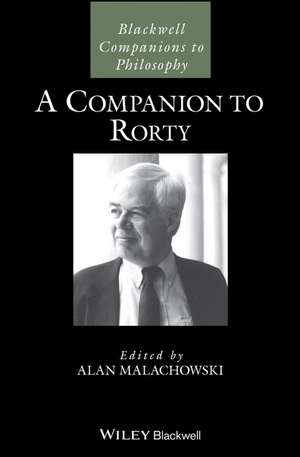 A Companion to Rorty de A Malachowski