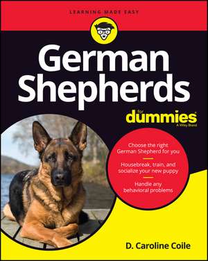 German Shepherds For Dummies REFRESH de D. Caroline Coile