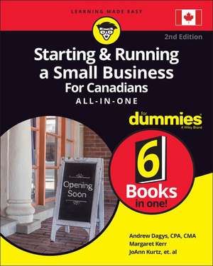 Starting & Running a Small Business for Canadians All-In-One for Dummies de Andrew Dagys