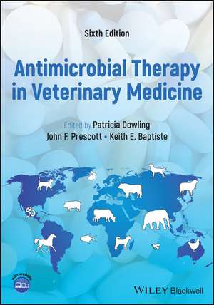 Antimicrobial Therapy in Veterinary Medicine de PM Dowling