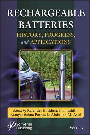 Rechargeable Batteries – History, Progress and Applications de R Boddula