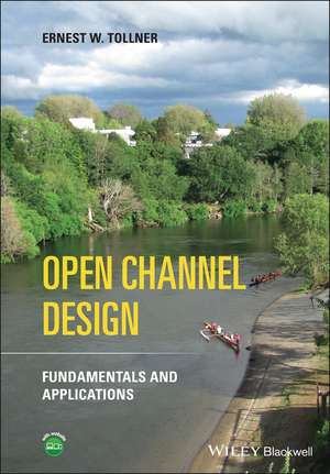 Open Channel Design – Fundamentals and Application s de EW Tollner