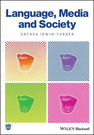 Language, Media and Society de A Irwin–Turner