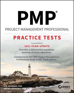 PMP Project Management Professional Practice Tests, Second Edition de K Heldman