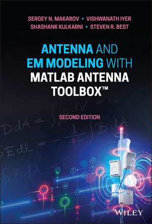 Antenna and EM Modeling with MATLAB Antenna Toolbox de SN Makarov