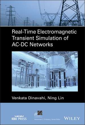 Real–Time Electromagnetic Transient Simulation of AC–DC Networks de V Dinavahi