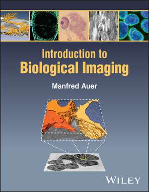 Introduction to Biological Imaging de M Auer