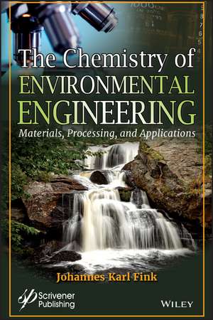 The Chemistry of Environmental Engineering de J Fink