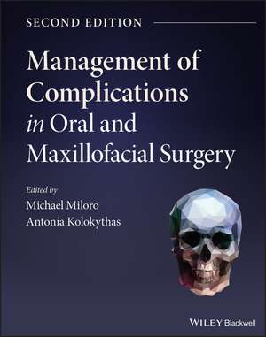 Management of Complications in Oral and Maxillofacial Surgery de M Miloro