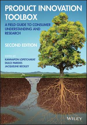 Product Innovation Toolbox – A Field Guide to Consumer Understanding and Research, Second Edition de K Lopetcharat