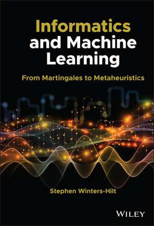 Informatics and Machine Learning – From Martingales to Metaheuristics de S Winters–Hilt