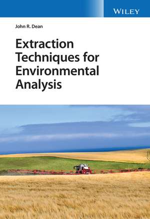 Extraction Techniques for Environmental Analysis de JR Dean