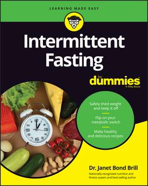 Intermittent Fasting For Dummies de Janet Bond Brill