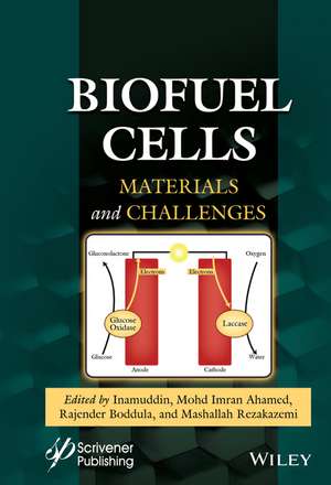 Biofuel Cells – Materials and Challenges de I Inamuddin