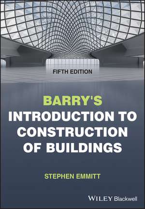 Barry′s Introduction to Construction of Buildings de S Emmitt