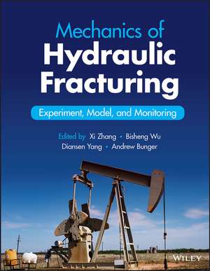 Mechanics of Hydraulic Fracturing: Experiment, Mod el, and Monitoring de X Zhang