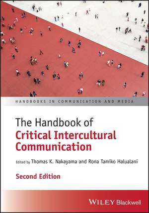 The Handbook of Critical Intercultural Communication de Thomas K. Nakayama