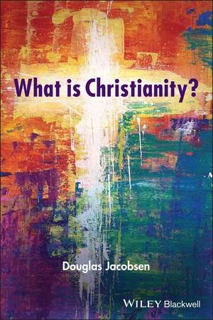 What is Christianity? de D Jacobsen